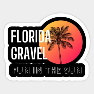 Florida Gravel Shirt, Florida Gravel T-Shirt, Sunshine State Gravel, Sticker